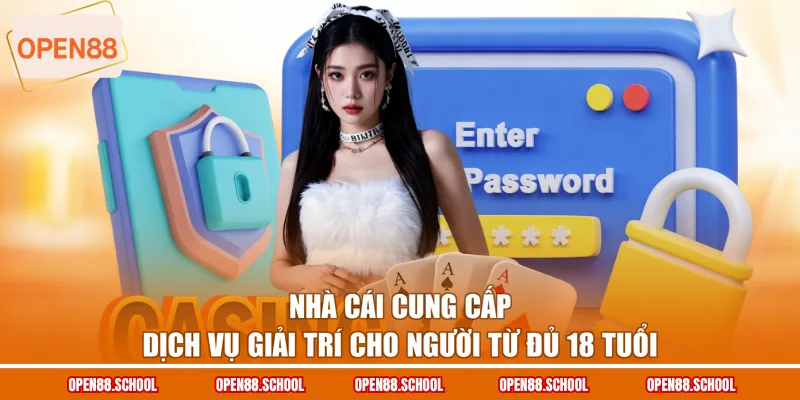 Nhà cái cung cấp dịch vụ giải trí cho người từ đủ 18 tuổi
