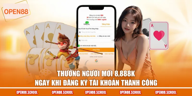 Thưởng người mới 8,888k ngay khi đăng ký tài khoản thành công